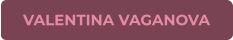 VALENTINA VAGANOVA